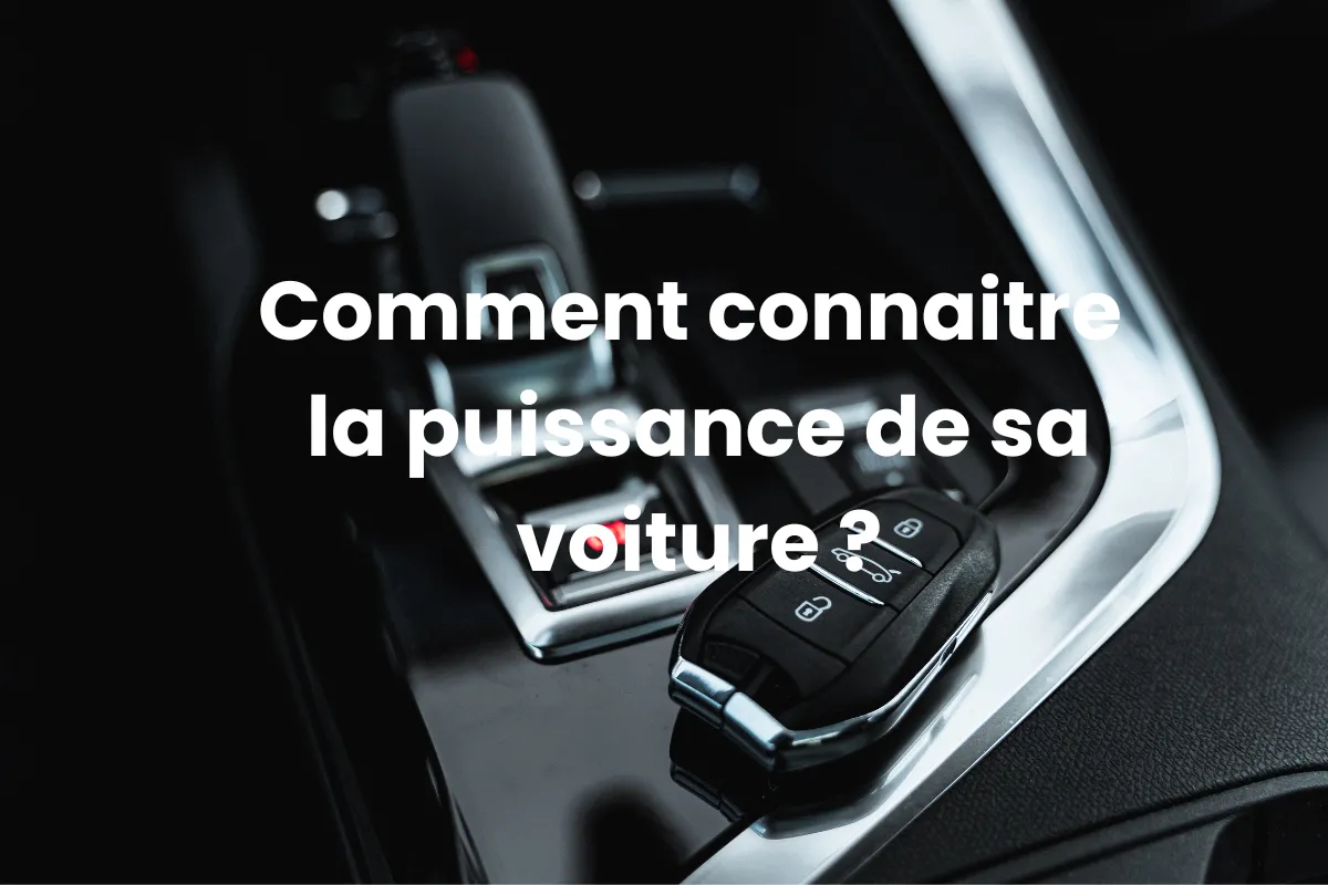 Comment connaitre la puissance de sa voiture