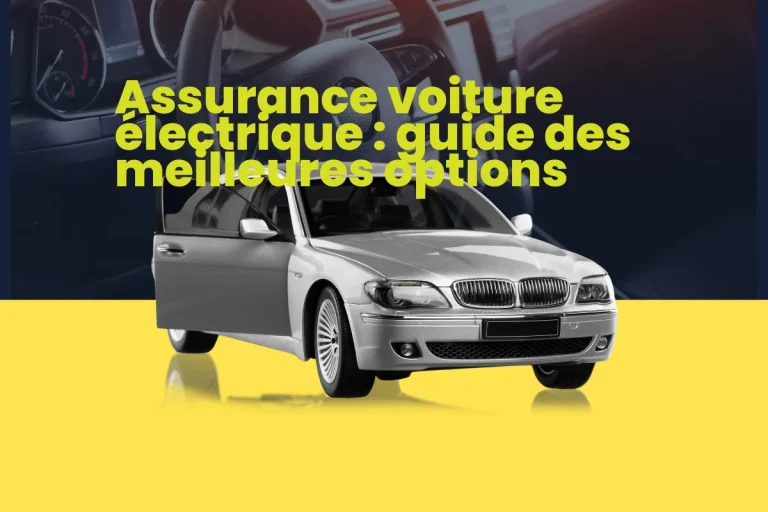 Assurance voiture électrique guide des meilleures options